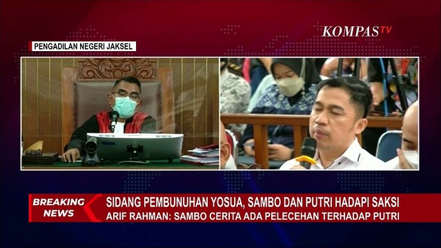 Arif Rahman Ungkap Cerita Pelecehan Seksual Versi Ferdy Sambo dan Putri Candrawathi