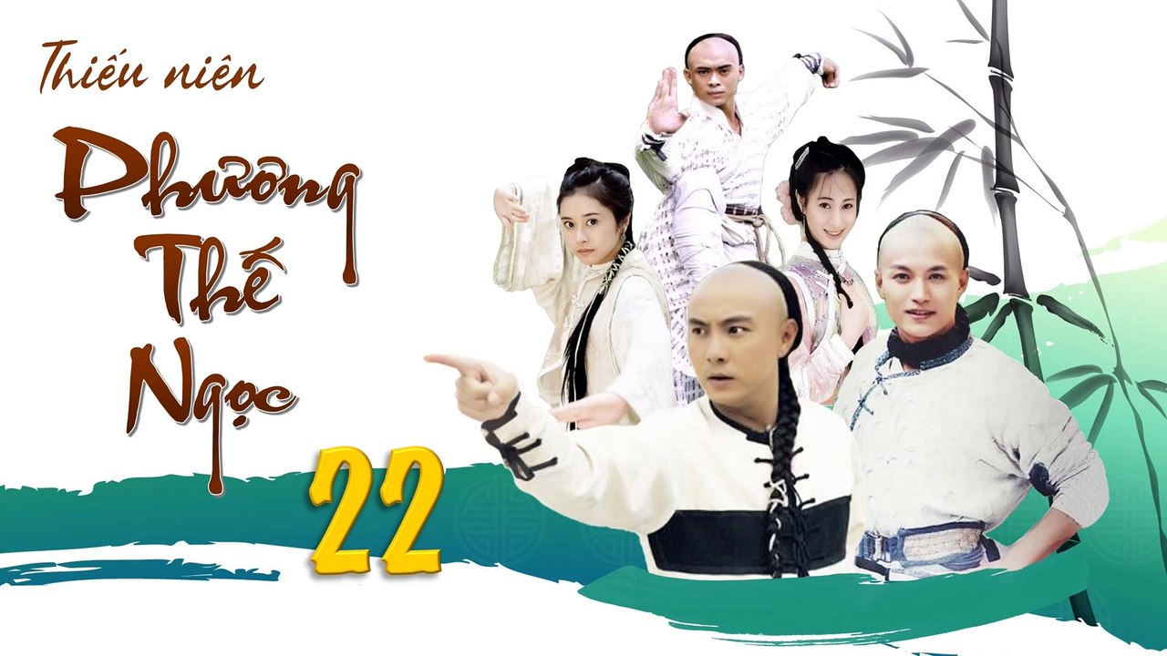 [1080p] Thiếu niên Phương Thế Ngọc - tập 22 (Young Hero Fong Sai Yuk - episode 22)