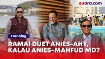 Ramai Duet Anies-AHY, Bagaimana Kalau Anies-Mahfud MD?