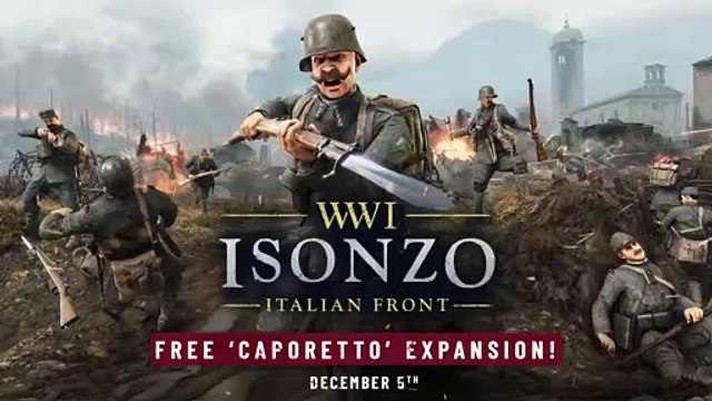 Isonzo - Free Caporetto Expansion - OUT NOW Steam, Epic, PlayStation 5&4 and Xbox One Series X S