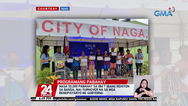 Nasa 30,000 pabahay sa iba't ibang rehiyon sa bansa, nai-turnover na sa mga benepisyaryo ng gobyerno | 24 Oras