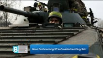 Ukraine Krieg: Neue Drohnenangriff auf russischen Flugplatz