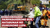 Colombia mudslide - Pampasaherong bus, natabunan ng gumuhong lupa | GMA News Feed