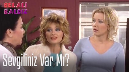 Sevgiliniz var mı? - Belalı Baldız