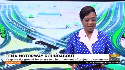 Tema Motorway Roundabout: Veep breaks ground for phase two improvement of project (06-12-22)