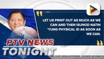 Pres. Ferdinand R. Marcos Jr. orders PSA to fast-track printing of PhilSys IDs