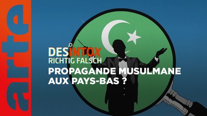 Propagande musulmane aux Pays-Bas ? | Désintox | ARTE