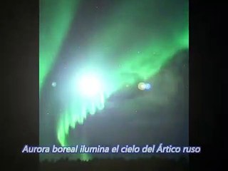 Hipnotizante aurora boreal ilumina los cielos del Ártico ruso