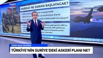 Madde Madde Türkiye'nin Suriye Operasyonu - Plan Ne ? - Tuna Öztunç İle Dünyada Bugün