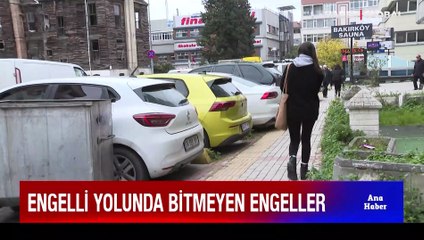Engelli yolunda bitmeyen engeller
