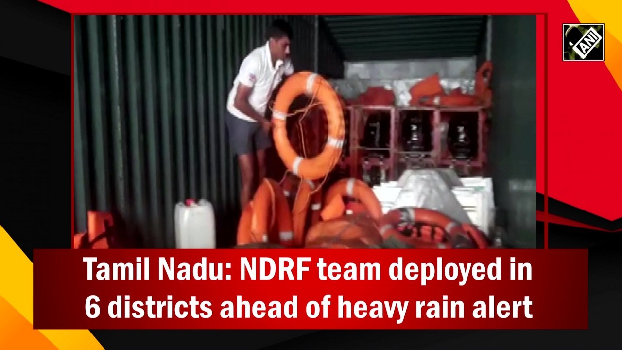 NDRF team deployed in 6 districts of TN ahead of heavy rain alert