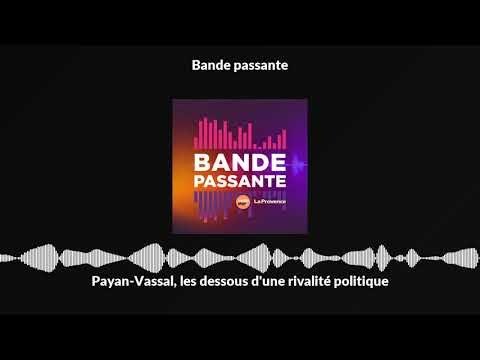 Payan-Vassal, les dessous d'une rivalité politique