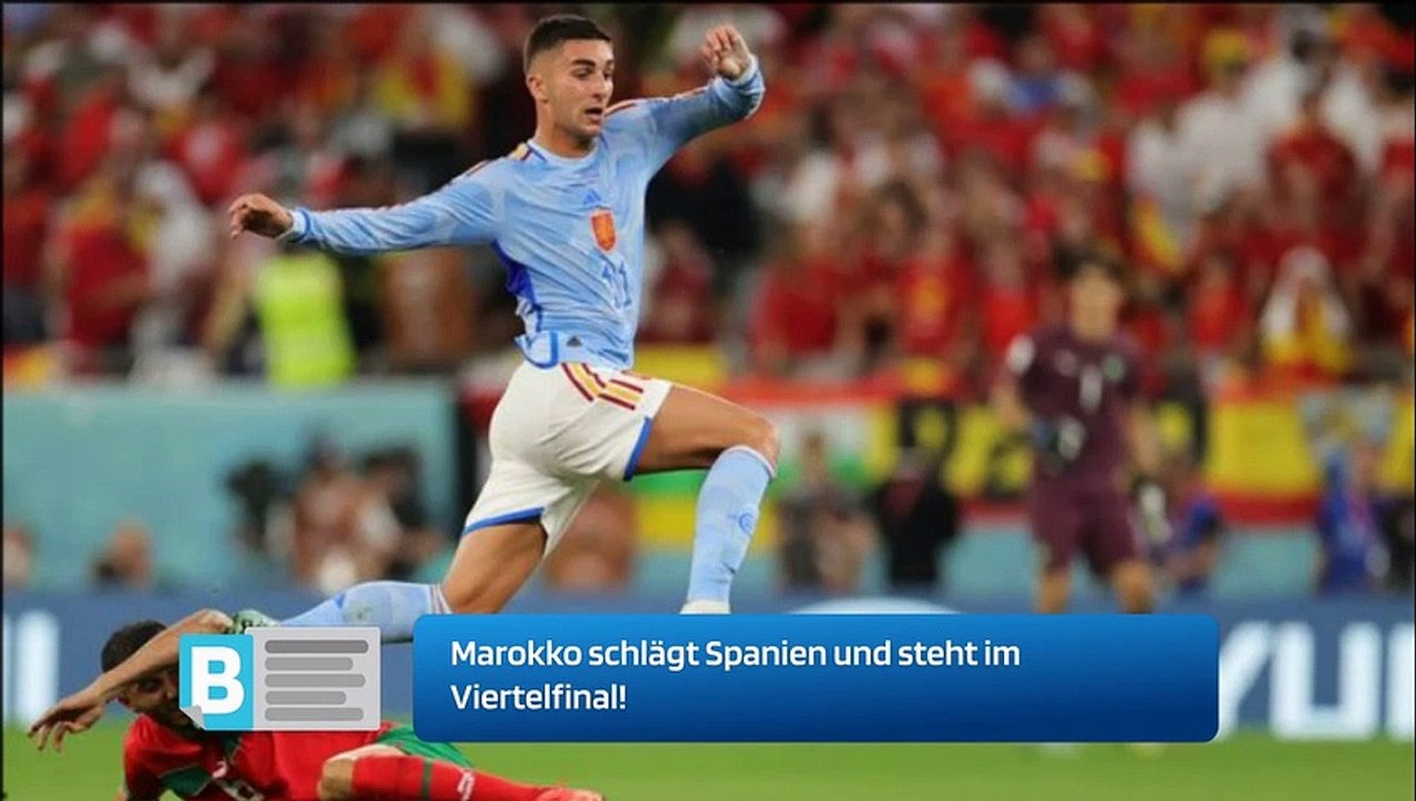 Marokko schlägt Spanien und steht im Viertelfinal!