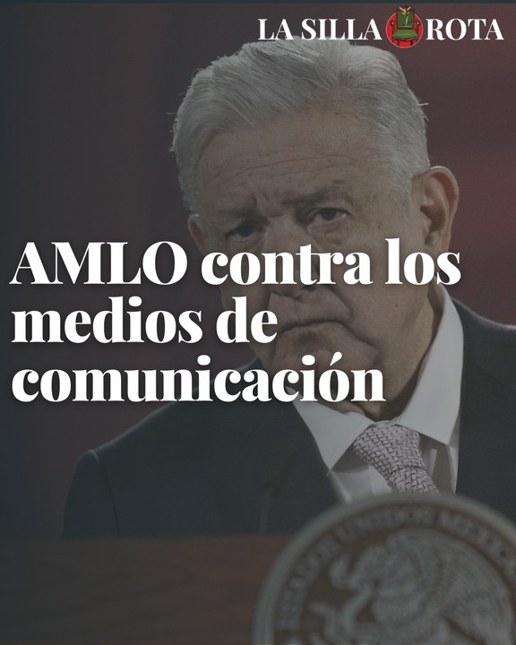 AMLO arremete otra vez contra los medios de comunicación