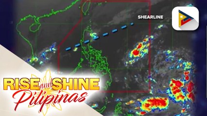 INFO WEATHER | Shearline, nakaaapekto sa northern Luzon
