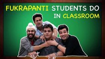 Fukrapanti Students Do In Classroom Ft. Hunny, Choocha & Lali _ Ashish Chanchlani