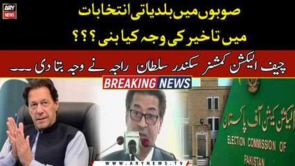 CEC reveals reason behind delay of LG polls in provinces