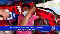 Surco: denuncian presunto cobro de cupos a mototaxistas informales para trabajar en el distrito