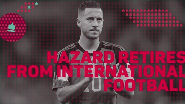 Breaking News - Hazard retires from international football