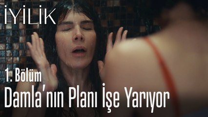 Damla'nın planı işe yarıyor - İyilik 1. Bölüm