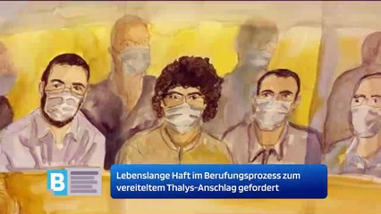 Lebenslange Haft im Berufungsprozess zum vereiteltem Thalys-Anschlag gefordert