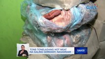 Tone-toneladang hot meat na galing Germany, nasamsam | Saksi