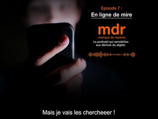 Podcast "mdr - manque de repères" - Episode 7 : en ligne de mire - Orange