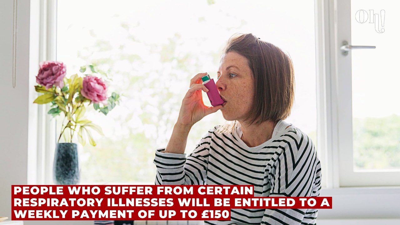 The DWP are giving a £150 payment for people with any off these 24 respiratory conditions