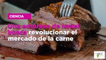 Una empresa de Israel busca revolucionar el mercado de la carne