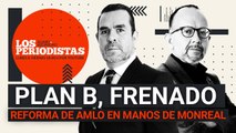 #EnVivo | #LosPeriodistas | Plan B de AMLO, en manos de Monreal | Perú, Argentina… ¿y México?