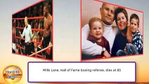 Mills Lane, Hall of Fame boxing referee, dies at 85