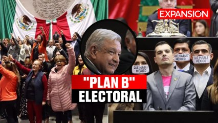 'PLAN B' ELECTORAL ¿QUÉ ES y por qué la OPOSICIÓN ACUSA VENGANZA? | ÚLTIMAS NOTICIAS