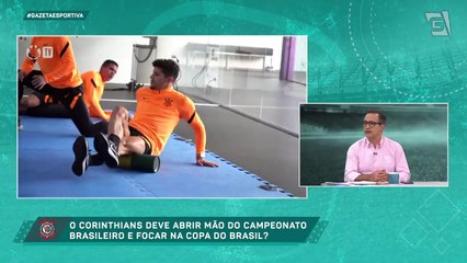 Comentaristas da Gazeta analisam se Timão deve priorizar a final da Copa do Brasil