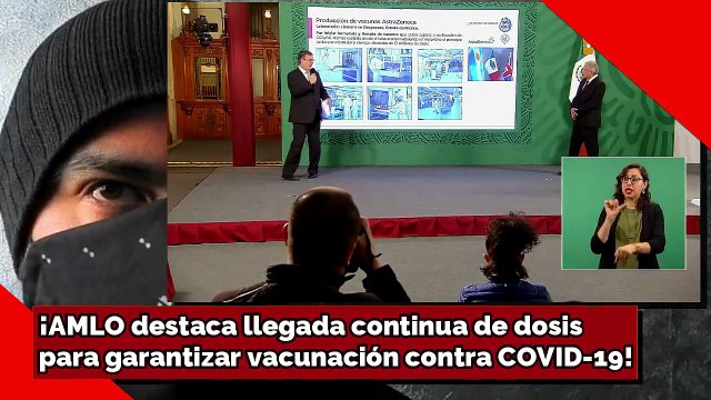 ¡AMLO destaca llegada continua de dosis para garantizar vacunación vs. COVID-19!