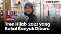 Jelang Akhir Tahun, Ini Tren Hijab  2023 yang Bakal Banyak Diburu