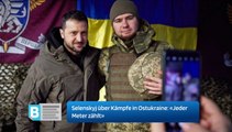 Selenskyj über Kämpfe in Ostukraine: «Jeder Meter zählt»