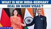 India & Germany sign mobility deal; 3,000 German work visas to be granted annually | Oneindia News