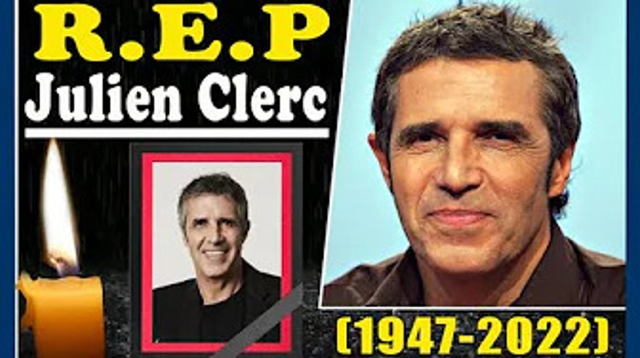  Il y a 12 minutes... Repose en paix.. Julien Clerc (+75). La triste fin de la vie du chanteur.