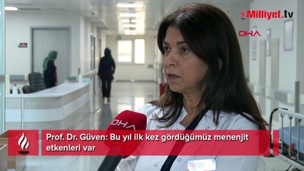 Prof. Dr. Güven: Bu yıl ilk kez gördüğümüz menenjit etkenleri var
