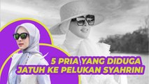 5 Pria Yang Diduga Jatuh ke Pelukan Syahrini: Dikira Pacaran, Ternyata Cuma TTM
