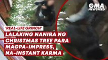 Lalaking nanira ng Christmas tree para magpa-impress, na-instant karma | GMA News Feed