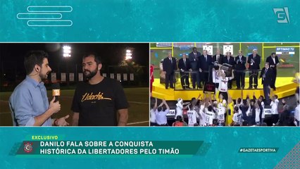 Ex-meia Danilo fala sobre histórico título da Libertadores pelo Corinthians