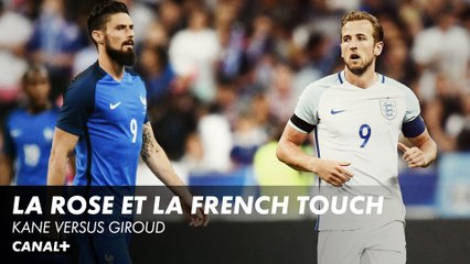 Kane / Giroud, la rose et la french touch - Coupe du monde Angleterre / France