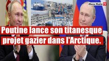 Poutine lance son titanesque projet gazier Yamal dans l'Arctique.