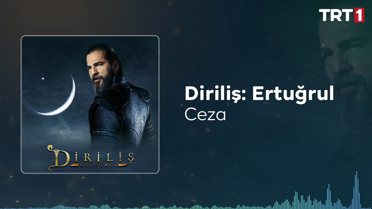 Ceza  Diriliş Ertuğrul Dizi Müzikleri