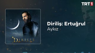 Aykız  Diriliş Ertuğrul Dizi Müzikleri