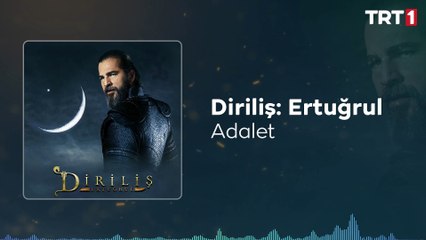 Adalet  Diriliş Ertuğrul Dizi Müzikleri