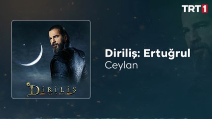 Ceylan  Diriliş Ertuğrul Dizi Müzikleri