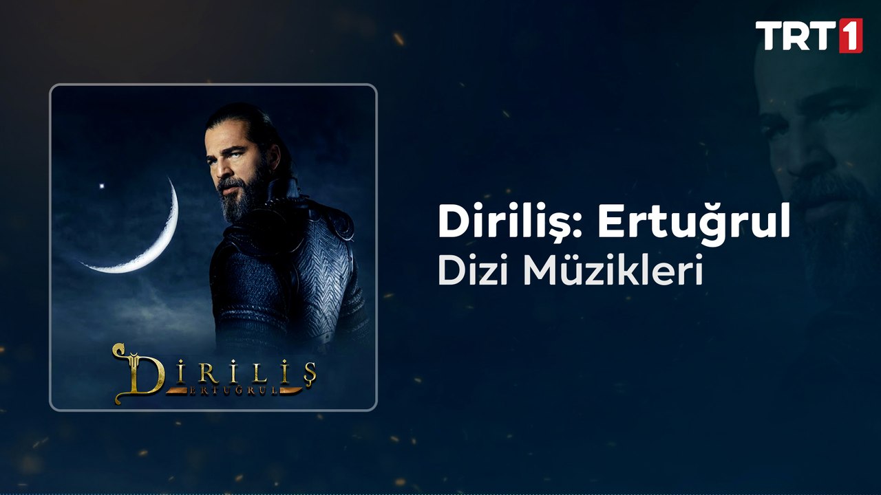 Diriliş Ertuğrul Dizi Müzikleri