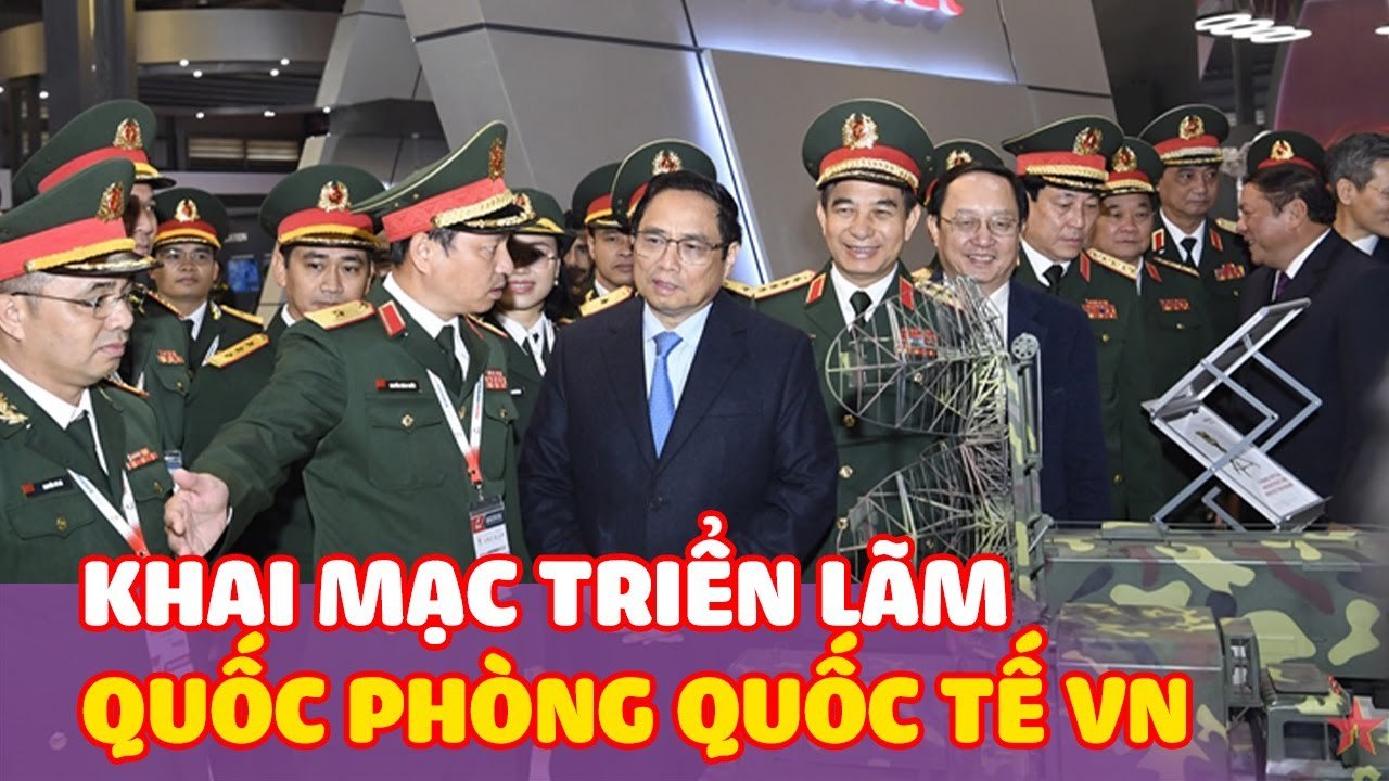 Khai mạc Triển lãm Quốc phòng quốc tế Việt Nam...